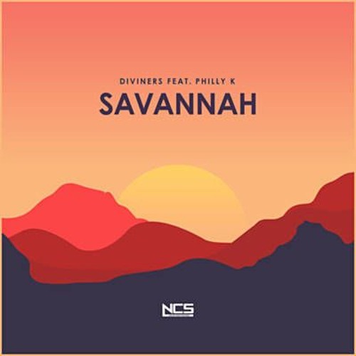 Diviners - Savannah (feat. Philly K) [NCS Release]