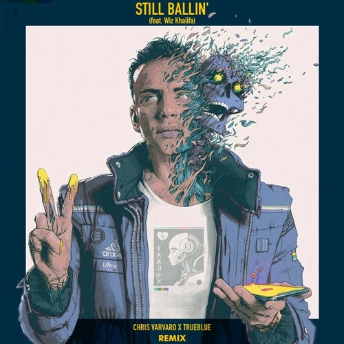 Logic feat. Wiz Khalifa - Still Ballin (Chris Varvaro x Trueblue Remix)