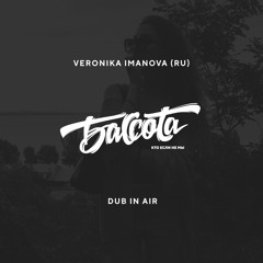 Bassota IMLINE aka VERONIKA IMANOVA - DUB IN AIR