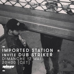 Rinse FM: Imported Station Invites - Dub Striker (12.mai.2019) vinyl only
