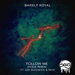 Barely Royal - Follow Me (HODA Remix)