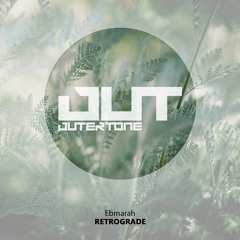 Ebmarah - Retrograde [Outertone Free Release]