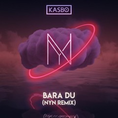 kasbo - bara du (NYN REMIX)
