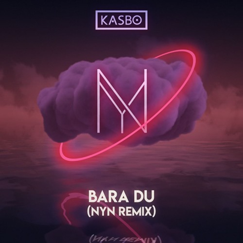 kasbo - bara du (NYN REMIX)