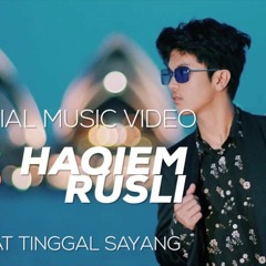 Haqim Rusli - Selamat Tinggal Sayang Feat Uye Mfloen