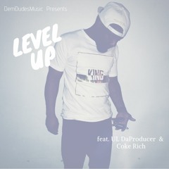 Level Up ft. Coke Rich