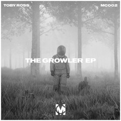 MC002: Toby Ross - The Growler [FREE DOWNLOAD]