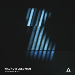 Uppstar Transmission 017: Wacko & Leedman