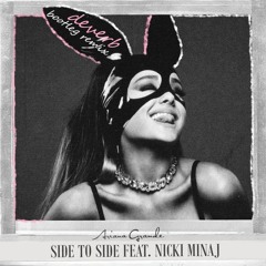 Ariana Grande ft. Nicki Minaj - Side To Side (deverb Bootleg Remix)