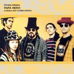 Pitura Freska - Papa Nero (Jungla EST Cumbia Refix)[Free DL]