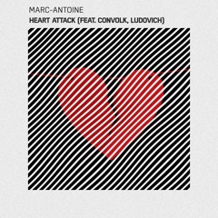 Marc-Antoine - Heart Attack (feat. convolk, Ludovich)