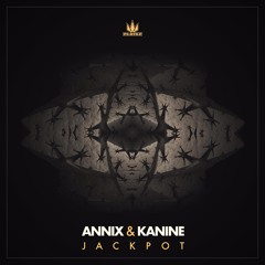 Annix & Kanine - Jackpot