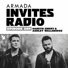 Armada Invites Radio 259 (Gareth Emery & Ashley Wallbridge Guest Mix)