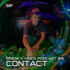 Breaky Vibes Podcast 019 - CONTACT