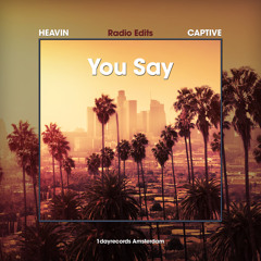 HEAVIN - You Say (CAPTIVE Remix) - Radio Edit