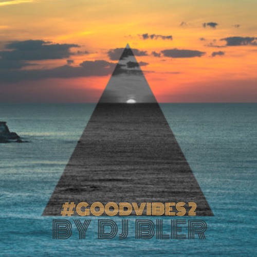 dj bler good vibes vol 2