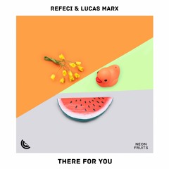 Refeci & Lucas Marx - There For You