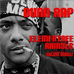 ELEMENTREE ft. RAMSES:  Dunn Rap