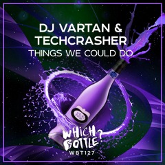 DJ Vartan & Techcrasher - Things We Could Do (Radio Edit)