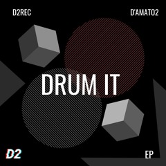 D2REC- D'Amato2 - DRUM IT EP
