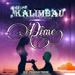 Grupo Kalimbau-Dime (Official Audio)
