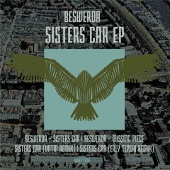 Premiere: Beswerda - Sisters Car (Erly Tepshi Dark Remix) [Weiter]