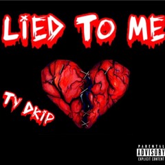 Lied To Me prod.RellyMade