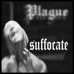 SUFFOCATE  [ PROD. COLE THE KING ]