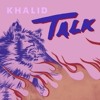 Khalid Talk Mp3