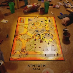 AXAL - ATMTWTM (Original Mix)