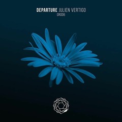Julien Vertigo - Departure [Garden18 Records]