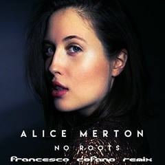 Alice Merton - No Roots (Francesco Cofano Remix)