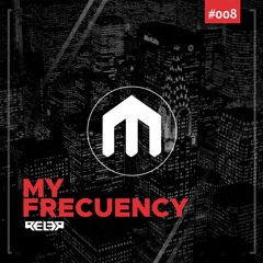 Rel3r - My Frequency # 008 [Feel Me]
