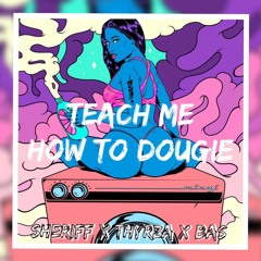 Cali Swag District - Teach Me How To Dougie (Sheriff X Thyrza X Bass bootleg)