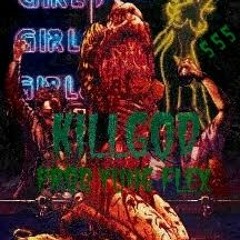 KiLLGoD - FUCK FLEX THIS HARD ASF ( + YUNG FLEX )