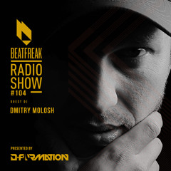 Beatfreak Radio Show By D-Formation #104 guest DJ Dmitry Molosh