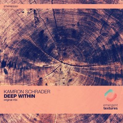 Kamron Schrader - Deep Within (Original Mix)