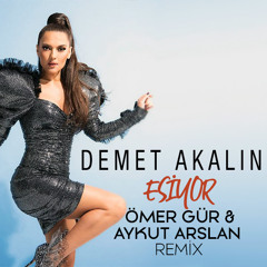 Demet Akalın - Esiyor (Ömer Gür & Aykut Arslan Remix)