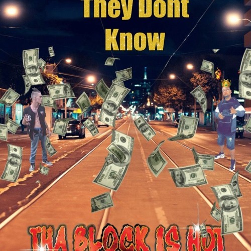 They Dont Kno (feat. DaRealGanGstaD)