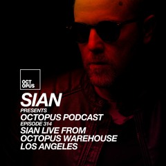 Octopus Podcast 314 - Sian Live from Octopus Warehouse Series Los Angeles
