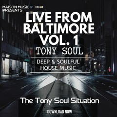 The Tony Soul Situation Live From Baltimore Vol. 1