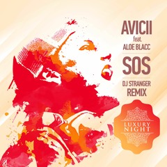 Avicii ft Aloe Blacc - SOS (DJ Stranger Remix)
