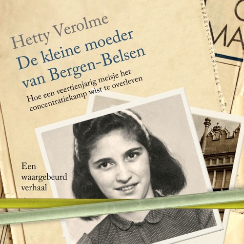 Loretta Schrijver Leest De Kleine Moeder Van Bergen Belsen Hetty Verolme By Thinium Audioboekproducties