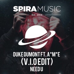 Duke Dumont Feat. A M E - Need U (V.I.O Edit) [Free Download]