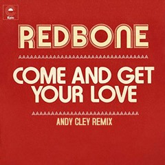 Redbone - Come And Get Your Love (Andy Cley Remix) (mastered)