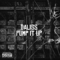 Daliss - Pump It Up ( Prod. Schoorsteen)