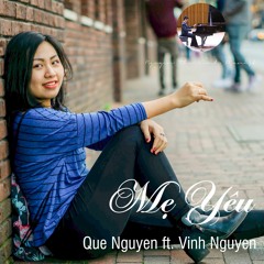 Mẹ Yêu - Que Gwen ft. Vinh Nguyen