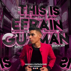 This Is Efrain Guzman Parte 1 Session Live 2019