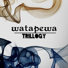 watapewa- TRILLOGY (PROD. BREE_ZZI)