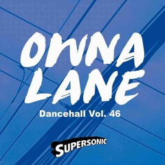 Supersonic Dancehall Vol.46 "Owna Lane"